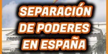 DIVISIÓN de PODERES en España: PODER LEGISLATIVO, EJECUTIVO y JUDICIAL - 6º Grado Primaria