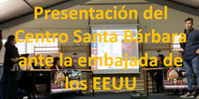 Presentación del Centro Santa Bárbara ante la embajada de los EEUU