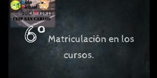 VT 6 Matriculación en los cursos