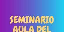 Seminario Aula del Futuro "Héroes 3.0" CPB Héroes del 2 de mayo