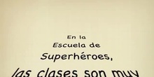 De todo un poco 15 Este 05 Escuela de superhéroes