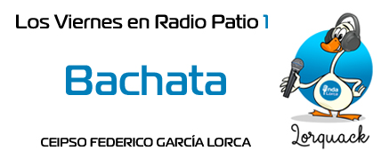 Bachata. Los Viernes en Radio Patio. Programa 1. Onda Lorca