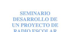Libro Proyecto Radio- Seminario Desarrollo de un proyecto de Radio Escolar- E0247