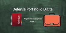 Ángel Gutiérrez Cogolludo_CID_GRUPO 11_Defensa Portfolio