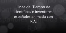 Linea del Tiempo de Científicos e Inventores españoles animada con RA