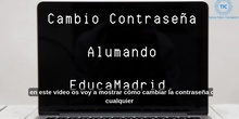 Cambio de contraseña alumnado EducaMadrid