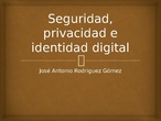 Seguridad digital (MOC Seguridad, privacidad e identidad digital)