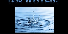WHERE CAN WE FIND WATER?