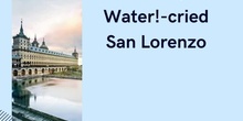 WATER, WATER!-cried San Lorenzo