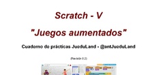 Prácticas Scratch V - Juegos aumentados (revisión 0.2)