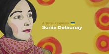 El cole es un Museo. Biografía de Sonia Delaunay. 4 años
