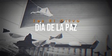 DÍA DE LA PAZ Y LA NO VIOLENCIA 