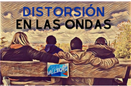 DISTORSIÓN EN LAS ONDAS PROGRAMA 15 NOVIEMBRE 2023