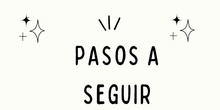 PASOS A SEGUIR