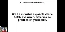0605 Evolución, producción y sectores de la industria española a partir de 1990.