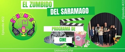 El Zumbido del Saramago 3x22: Programa de cine