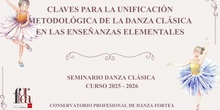 CLAVES PARA LA UNIFICACIÓN METODOLÓGICA DE LA DANZA CLÁSICA EN LAS ENSEÑANZAS ELEMENTALES