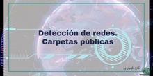 Detección de redes. Carpetas públicas.