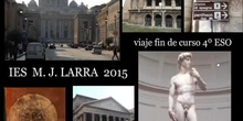 IES LARRA VIAJE FIN DE CURSO 4 º ESO 2015