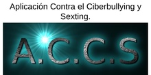 ACCS (Aplicación contra el Ciberbullying y el Sexting)