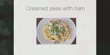 SECUNDARIA 4ºESO. CREAMED PEAS WITH HAM. INGLÉS. FORMACIÓN