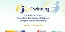 Tu aula de futuro: descubrir, contactar, colaborar, progresar con Etwining IV