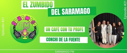 El Zumbido del Saramago 3x21: Un café con tu profe: Conchi de la Fuente