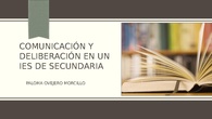 Comunicación y deliberación en un IES de Secundaria