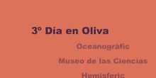 3º Día en Oliva -- Visita Oceanografic, Hemisferic y Museo de las Ciencias de Valencia