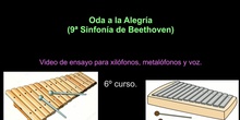 CEIP SAN MARCOS. 6º curso. Oda a la Alegria (9ª Sinf. Beethoven). Xilo/metalófonos y voz.
