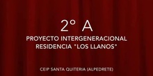 Proyecto Intergeneracional "Los Llanos" 2ºA