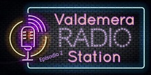 Valdemera Radio Station Episodio 2