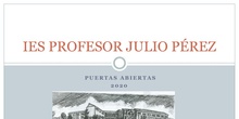 Presentación IES PROFESOR JULIO PÉREZ. Puertas Abiertas 2020