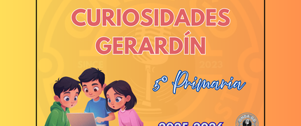 PROYECTO "CURIOSIDADES GERARDÍN" - 5º de Primaria A