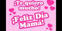 FELICIDADES MAMÁS