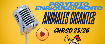 ANIMALES GIGANTES - PROYECTO DE ENRIQUECIMIENTO