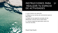 INSTRUCCIONES PARA​   REALIZAR TU ESPACIO DE ACTIVIDADES