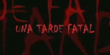 Una Tarde Fatal