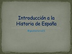 Introducción a la Historia de España