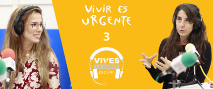 VIVES LA RADIO: Vivir es urgente_Programa 3