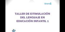 Taller estimulación del lenguaje infantil 2