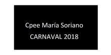 Carnaval 2018 Cpee María Soriano
