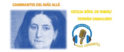 Caminantes del más allá: Cecilia Böhl de Faber/Fernán Caballero