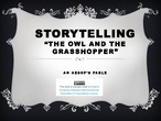 The Owl And The Grasshopper