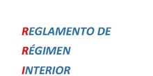 REGLAMENTO DE RÉGIMEN INTERIOR