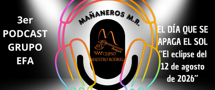 3er podcast Mañaneros M.R. Eclipse del 12 de agosto