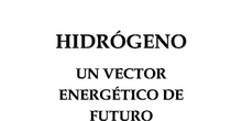 Hidrógeno: un vector energético de futuro