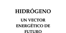 Hidrógeno: un vector energético de futuro