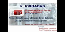 Ponencia de Dª Ana Robles y D. Javier Medina: "Paseos Didácticos por el Jardín de las Delicias"