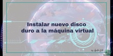 Insertar nuevo disco duro a la máquina virtual